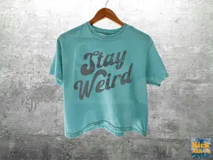 Stay Weird Comfort Colors Crop Top Boxy Tee 3023cl T-shirt Womens Unisex