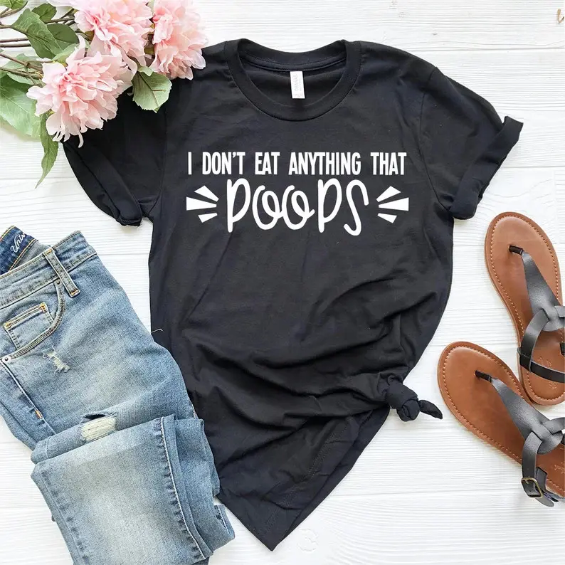 Vegan Shirt, Vegan Gift, Vegan Tshirt, Animal Lover Gift, Vegetarian Shirt, I Don't Eat Anything That Poops, Vegetarian T-Shirt, Save Animal