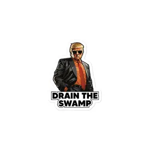 Trump ;Drain the Swamp - Bold Statement Sticker