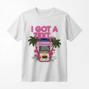 I Got A Text Love Island T-Shirt | Funny Reality TV Meme Tee