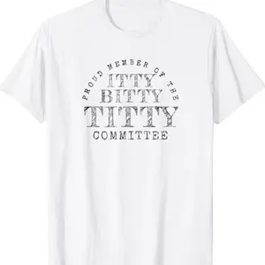 Itty Bitty Titty Committee Shirt, Funny Womens Flat Boob Joke T-shirt