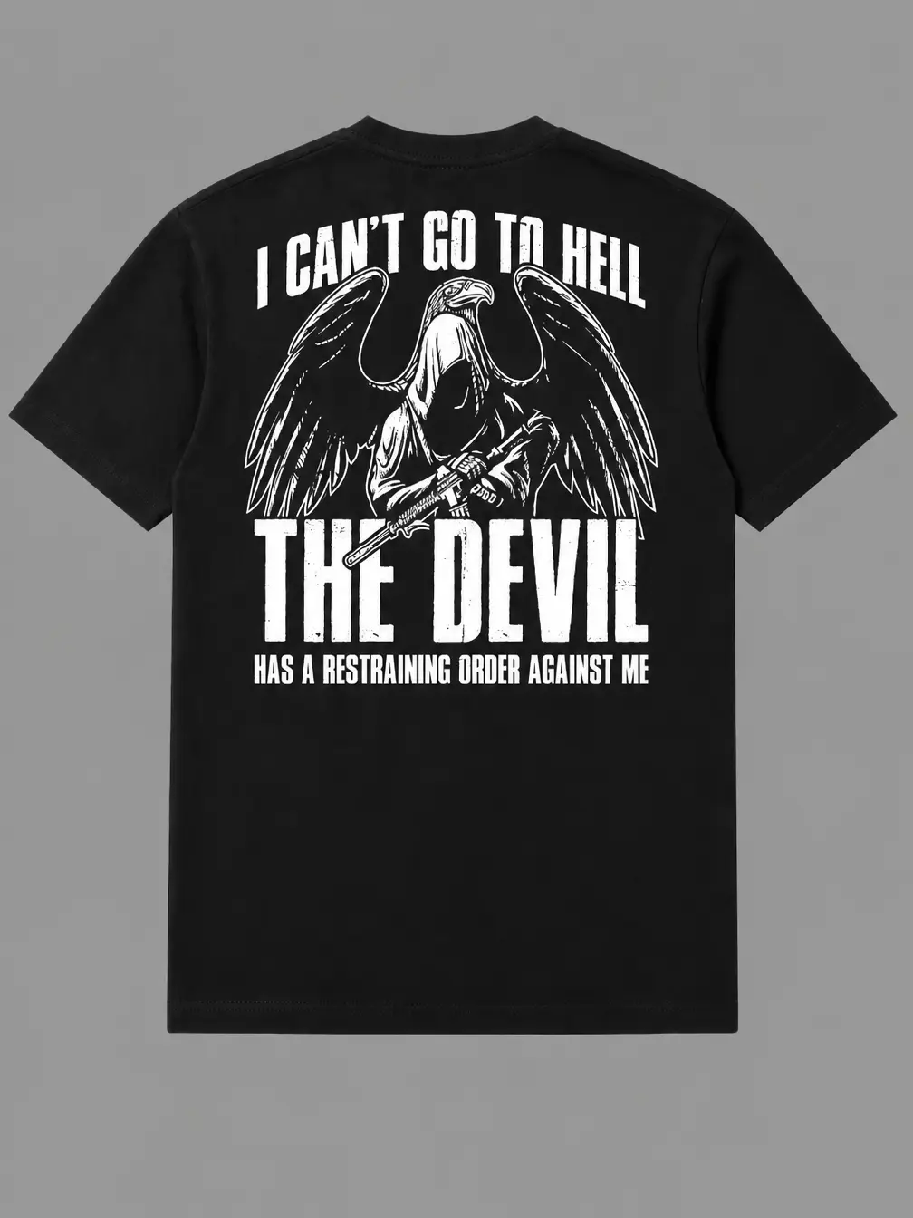 I Cant Go To Hell The Devil Has A Restraining Order Against Me Funny Dark Humor T Shirt for Men, Grim Reaper Graphic Tee, Vintage Streetwear Shirt, Edgy Humor Apparel, Unique Gift Idea