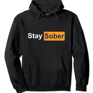 Stay Sober Pullover Print Hoodie - Trendy Men's Sweater with Customizable Text - Classic, Casual, Gift For Him