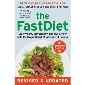 USED-The Fastdiet - Revised & Updated: Lose Weight, Stay Healthy, and Live Longer with the Simple Secret of Intermittent Fasting by Mosley, Michael (Paperback)