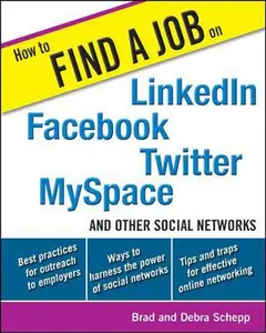 USED-How to Find a Job on LinkedIn, Facebook, Twitter, MySpace, and Other Social Networks by Brad Schepp (Paperback)