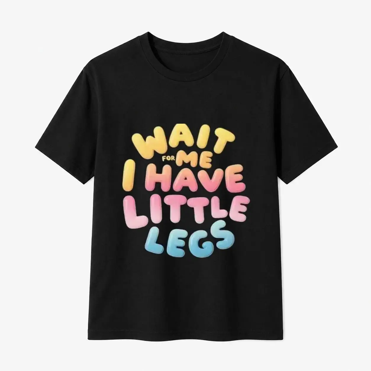 100% Cotton Men's Unisex Cotton T Shirt with Bright Colors Includes Humorous 'Wait For Me I Have Little Legs' Quote
