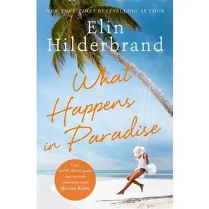 USED-What Happens in Paradise (Winter in Paradise) by Elin Hilderbrand (Paperback)