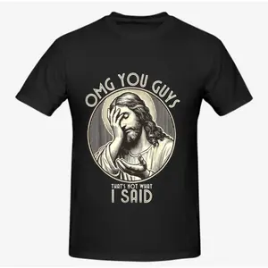 Funny Jesus Meme T-Shirt OMG You Guys That's Not What I Said Sarcastic Christian Humorous Graphic Tee for Men Women Unisex Cotton Streetwear