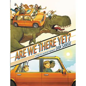 Are We There Yet? by Dan Santat [Hardcover Book]