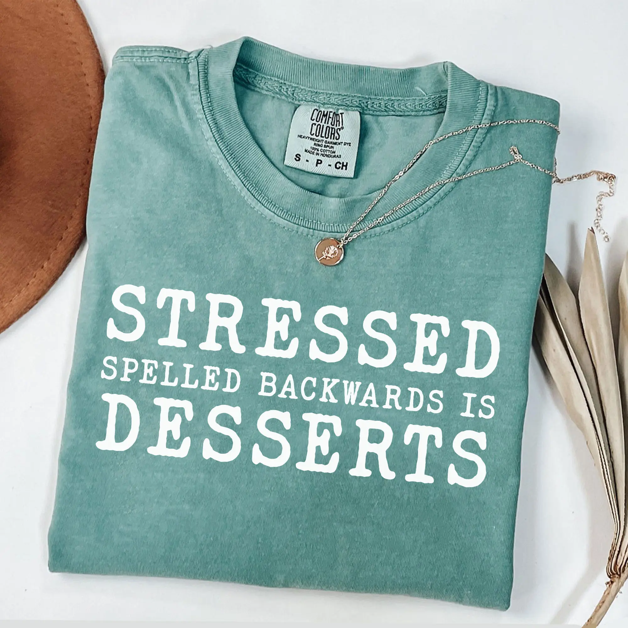 Stressed Spelled Backwards Is Desserts T-Shirt - Dessert Lover Shirt - Pastry Chef Gift - Funny Baker Gifts - Gift For Baking Lovers