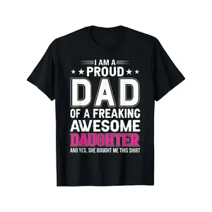 Father's Day Gift I Am A Proud Dad Of A Freaking Amazing Daughter for Father T-Shirt Graphic Graphic Tees Crewneck Shortsleeve Tshirt summervibes