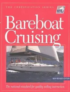 USED-Bareboat Cruising: The National Standard for Quality Sailing Instruction (The Certification Series) by u-s-sailing-association (Paperback)