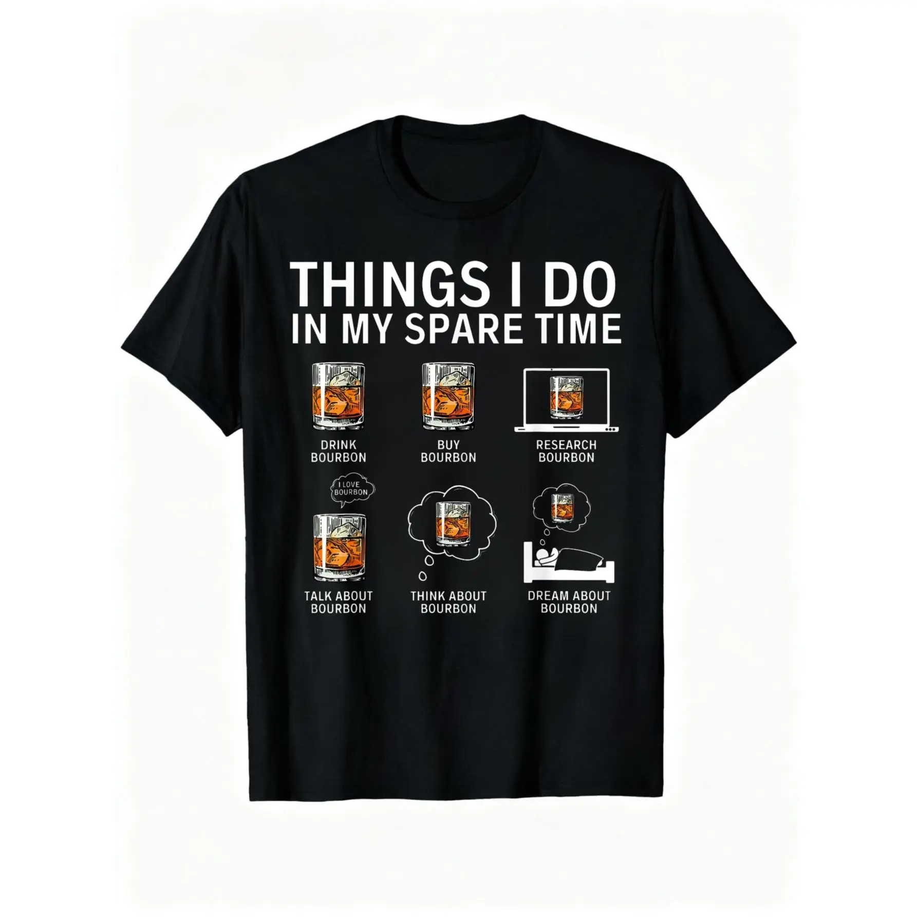 100% Cotton Things I Do In My Spare Time Drink Bourbon Whiskey T-Shirt