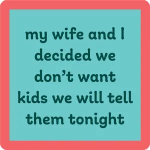 Don't Want Kids Coaster