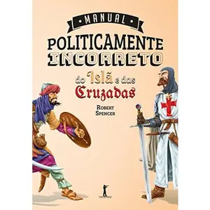 USED-Manual Politicamente Incorreto do Islã e das Cruzadas by ROBERT (Paperback)