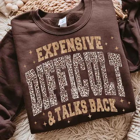 Gildan Leopard Expensive Difficult And Talks Back Sweatshirt, Funny Sarcastic Mama Crewneck, Trendy Gift for Women, For Woman