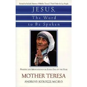 USED-Jesus, the Word to Be Spoken: Prayers and Meditations for Every Day of the Year by Mother Teresa (Paperback)