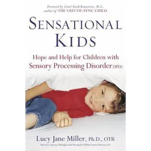 USED-Sensational Kids: Hope and Help for Children with Sensory Processing Disorder by Lucy Jane Miller (Hardcover)