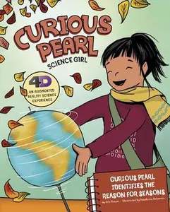 USED-Curious Pearl Identifies the Reason for Seasons: 4D an Augmented Reality Science Experience by Braun, Eric (Hardcover)