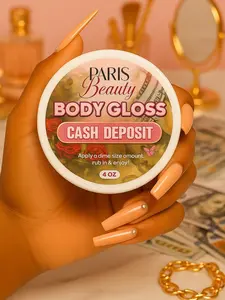 Paris J Body Gloss - CASH DEPOSIT 4oz Jar Organic Anti-Aging Body Moisturizer with Jojoba Oil Shea Butter Safflower Oil Vit E Rice Bran Oil Ultra-Moisturizing Fast-Absorbing Lightweight Texture