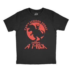 Youth Funny T Shirts Cant School Today Im Taming A T Rex Sarcastic Dino Tee For Kids Funny T Shirts Funny Dinosaur Short Sleeve Novelty Tees for Kids Black -