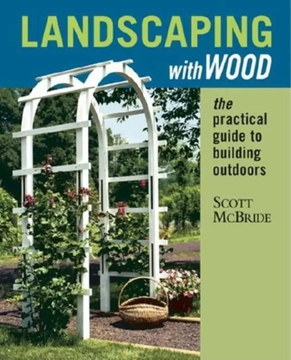 USED Book - Landscaping with Wood: The Practical Guide to Building Outdoors by Scott McBride (Paperback) - english