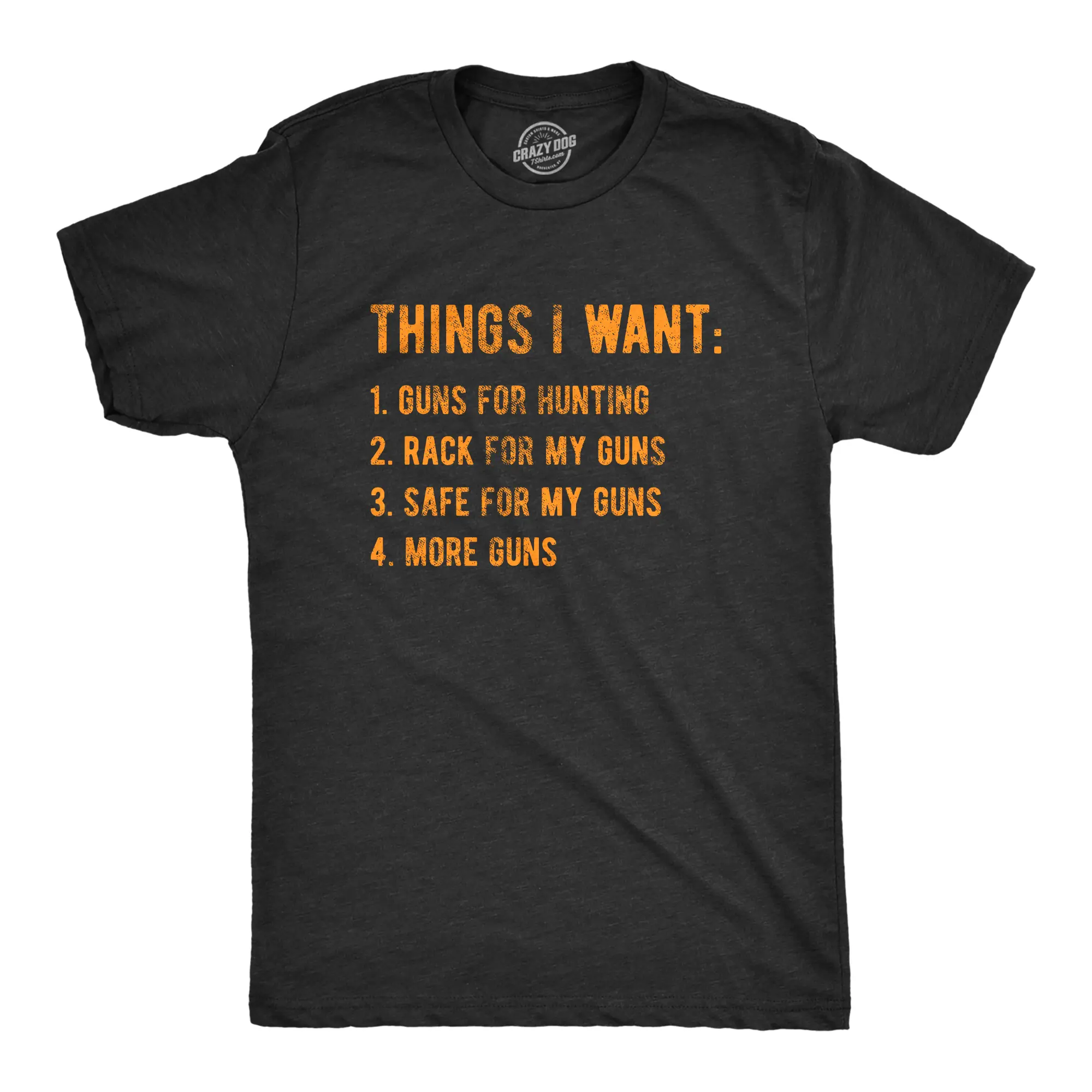 Mens Things I Want Guns T Shirt Funny Hunting Wish List Joke Tee for Guys Mens Funny T Shirts Cool Vintage Fashion T-Shirt Gift Classic Menswear Funny Hunting Short Sleeve Novelty Tees for Guys Black -