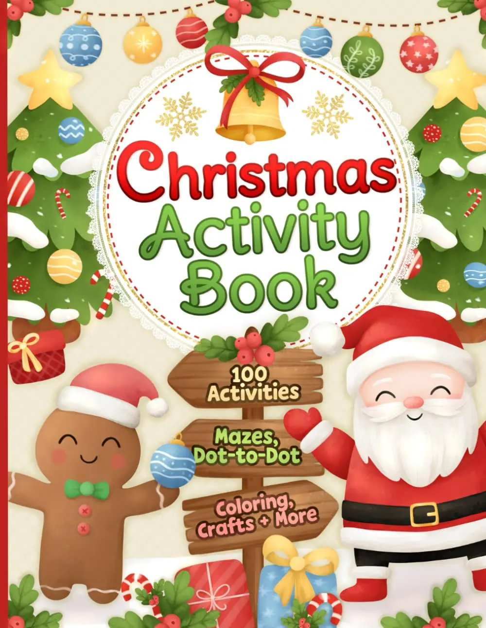 Christmas Activity Book: 100 Fun and Festive Coloring Pages, Mazes, Dot-to-Dots,Color by Numbers and Much More (Christmas Stocking Stuffers and Gifts for Kids)