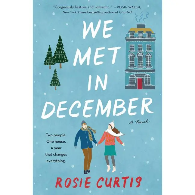 We Met in December: A Novel by Rosie Curtis [Paperback Book]