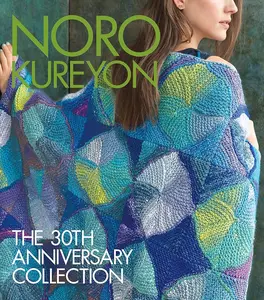 Noro Kureyon: The 30th Anniversary Collection (Knit Noro Collection)