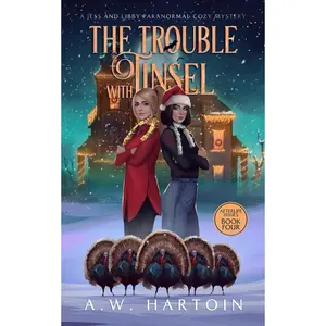 The Trouble with Tinsel: A Jess and Libby Paranormal Cozy Mystery (Afterlife Issues) Paperback – October 17, 2023
