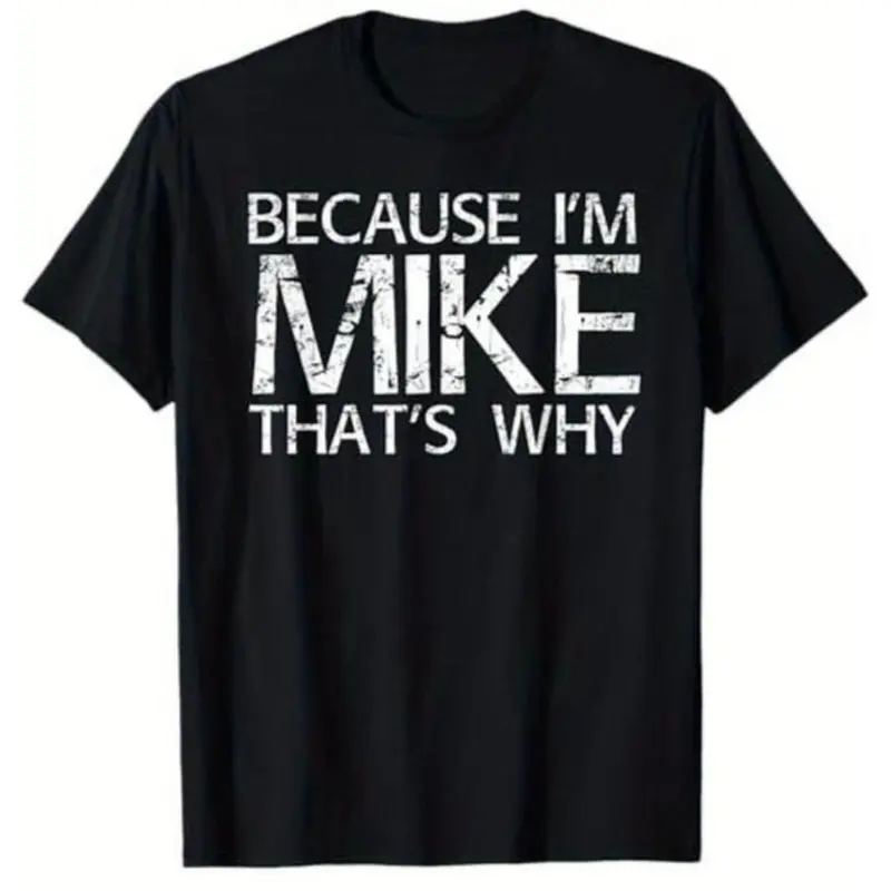 NO.BRAND Men's T Shirt, Casual Street Style "Because I'm Mike" Graphic Tee in Soft Cotton Fabric, Short Sleeve Round Neck with Seamless Design