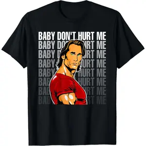 Baby Don't Hurt Me Funny Meme T-Shirt