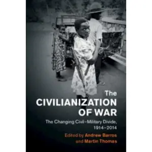 USED Book - The Civilianization of War (Hardcover) - english