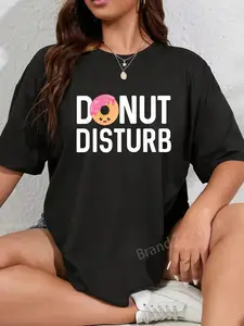 100% Cotton Donut Pajama Shirt Funny Sleep Pun Quote Don't Disturb Tee T-Shirt