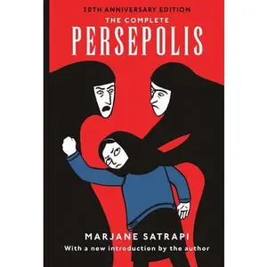 The Complete Persepolis: Volumes 1 and 2 -- Marjane Satrapi, Paperback