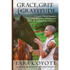 USED-Grace, Grit and Gratitude by Coyote, Tara (Paperback)