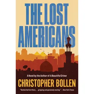 The Lost Americans: A Novel by Christopher Bollen [Paperback Book]