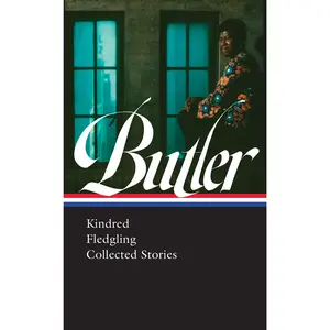 Kindred, Fledgling, Collected Stories // Octavia E. Butler