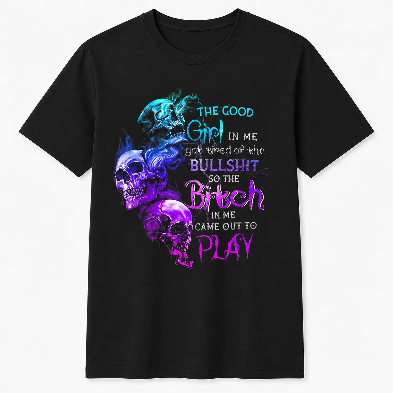 100% Cotton The Good Girl In Me Got Tired Of The Bullshit SKull Rose T-Shirt,Grunge