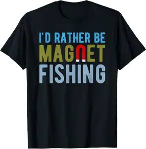 I'd Rather Be Magnet Fishing - Funny treasure hunters design T-Shirt - Nicolekhach Shop 84B08ZVP8XY5
