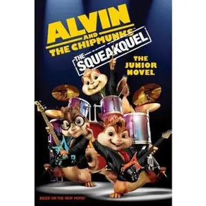 USED-Alvin and the Chipmunks: The Squeakquel: The Junior Novel (Alvin and the Chipmunks: The Squeakuel) by Perdita Finn (Paperback)
