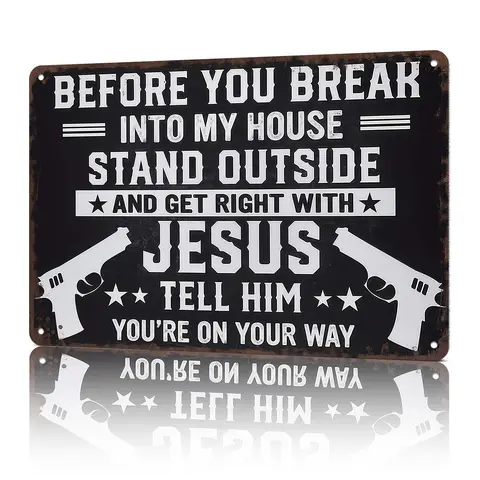 "Break Into My House Get Right With Jesus" 8x12 Rectangular Aluminum Americana Metal Sign - Bold Black-White Contrast Design With Guns & Jesus, Art Deco Vintage Look With Edge, Entryway Decor Plaque, Outdoor Indoor Home Decor, Man Cave Art