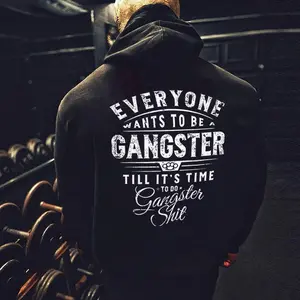 Everyone Wants To Be Gangster Printed Men's Hoodie