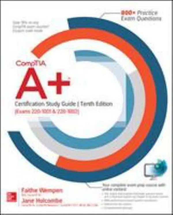 USED-Comptia A+ Certification Study Guide, Tenth Edition (Exams 220-1001 & 220-1002) by Wempen, Faithe (Paperback)