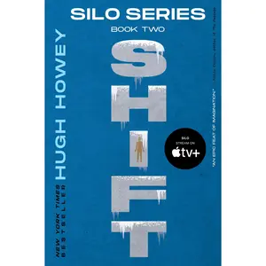 Shift: Book Two of the Silo Series (Silo: Volume Number 2) by Hugh Howey [Paperback Book]