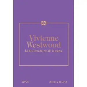 Vivienne Westwood: La historia detrás de la marca by Jessica Bumpus (Hardcover) - Used