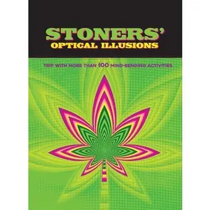 USED-Stoners' Optical Illusions: Trip with More Than 100 Mind-Bending Optical Illusions by Editors of Thunder Bay Press (Hardcover)