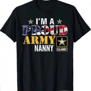 I'm A Proud Army Nanny American Flag Military Gift Veteran T-shirt