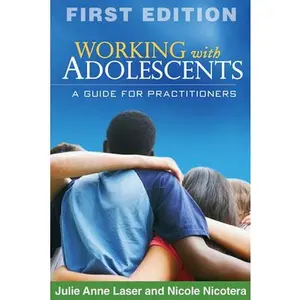 USED-Working with Adolescents: A Guide for Practitioners by Laser, Julie Anne (Hardcover)